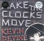Make The Clocks Move - Kevin Devine