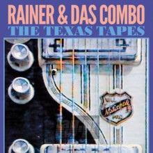 Texas Tapes - Rainer & Das Combo