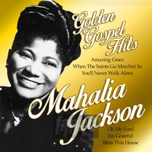 Golden Gospel Hits - Mahalia Jackson