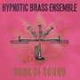Book Of Sound - Hypnotic Brass Ensemble
