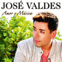Amor Y Musica - Jose Valdes