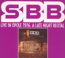 Live In Opole 1976 - A Late Night Recital - SBB