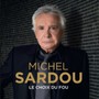Le Choix Du Fou - Michel Sardou