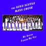 He Never Failed Me Yet - Nova Scotia Mass Choir