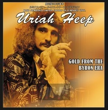 Gold From The Byron Era - Luminous - Uriah Heep