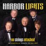?No Strings Attached: An Acappella Tribute - ?Harbor Lights