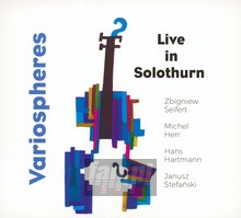 Live In Solothurn - Zbigniew  Seifert  /  Variospheres