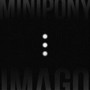 Imago - Minipony