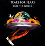 Rule The World - Tears For Fears