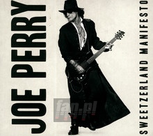 Sweetzerland Manifesto - Joe Perry - bigger Sweetzerland Manifesto - Joe Perry