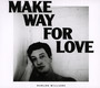 Make Way For Love - Marlon Williams