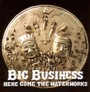Here Come The Waterworks - Big Business
