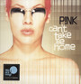 Can't Take Me Home - Pink   