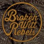 Broken Witt Rebels - Broken Witt Rebels