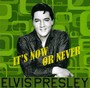 It's Now Or Never - Elvis Presley