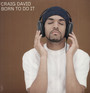 Born To Do It - Craig David