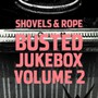 Busted Jukebox vol 2 - Shovels & Rope