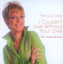I Couldn't Live Without - Petula Clark