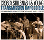 Transmission Impossible - Crosby, Stills, Nash & Young