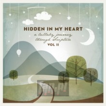 Hidden In My Heart: A Lullaby Journey Through Scripture 2 - Scripture Lullabies
