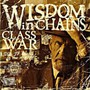 Class War - Wisdom In Chains