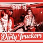 Best Of - Dirty Truckers