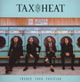 Change Your Position - Tax The Heat