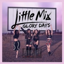 Glory Days - Little Mix