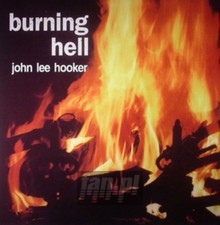 Burning Hell - John Lee Hooker - powiększ Burning Hell - John Lee Hooker
