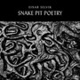 Snake Pit Poetry - Einar Selvik