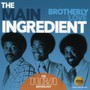 Brotherly Love: The RCA Anthology - Main Ingredient