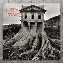 This House Is Not For Sale - Bon Jovi