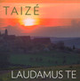 Taize: Laudamus Te - V/A