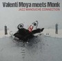 Meets Monk - Valenti Moya