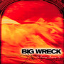 In Loving Memory Of - 20TH Anniversary Special Ed. - Big Wreck