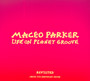 Life On Planet Groove Revisited - Maceo Parker