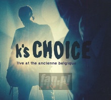 25 Live At The Ancienne Belgique - K'S Choice