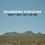 Don't Skip Out On Me - Richmond Fontaine