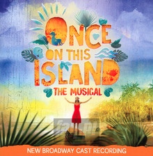Once On This Isnland - The Musical - Once On This Island