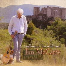 Walking In The Wild Land - Jim McCarty