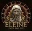 Until The End - Eleine