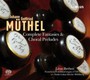 Die Fantasien & Choral PR - J Muethel . G.