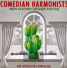 Mein Kleiner Gruner Kaktus - Comedian Harmonists - bigger Mein Kleiner Gruner Kaktus - Comedian Harmonists