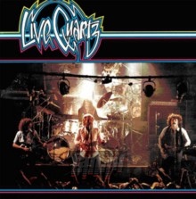 Live Quartz - Quartz Live Quartz - Quartz