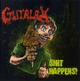 Shit Happens - Gutalax