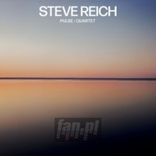 Pulse/Quartet - Steve Reich