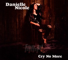 Cry No More - Danielle Nicole