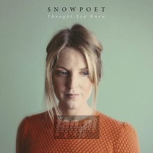 Thought You Knew - Snowpoet