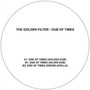 Dub Of Times - Golden Filter