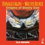 Origins Of Steely Dan - Old Regime - Donald Fagen & Walter Becker